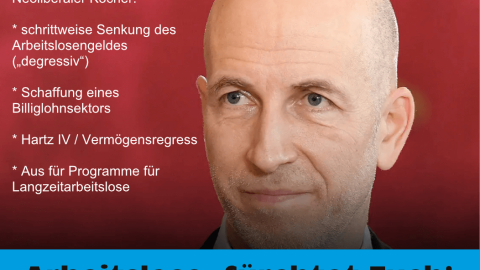 Arbeitslose, fürchtet Euch